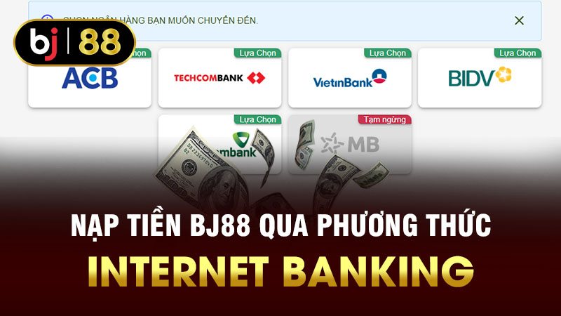 Hướng Dẫn Nạp Tiền BJ88 Chi Tiết Từng Bước