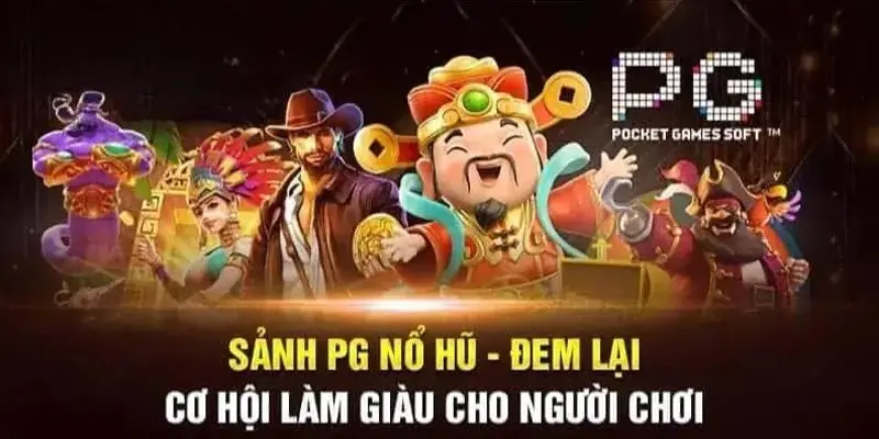 Chiến thuật chơi Nổ Hũ PG hiệu quả